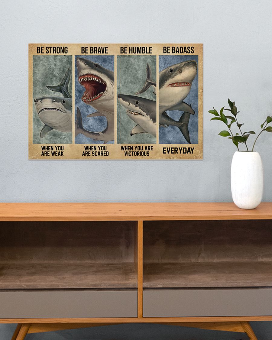 vintage shark be strong when you are weak be brave when you are scared poster 4