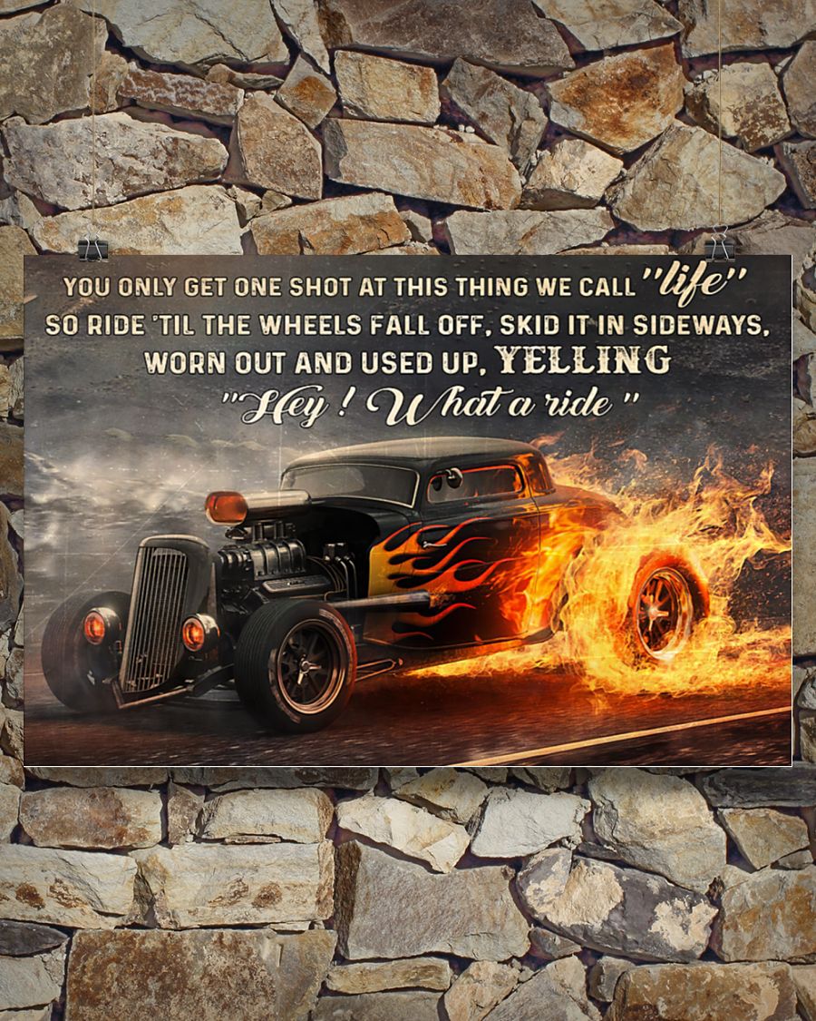 you only get one shot at this thing we call life so ride til the wheels fall off poster 4