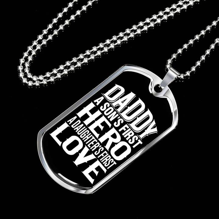 dad a sons first hero a daughters first love dog tag 2