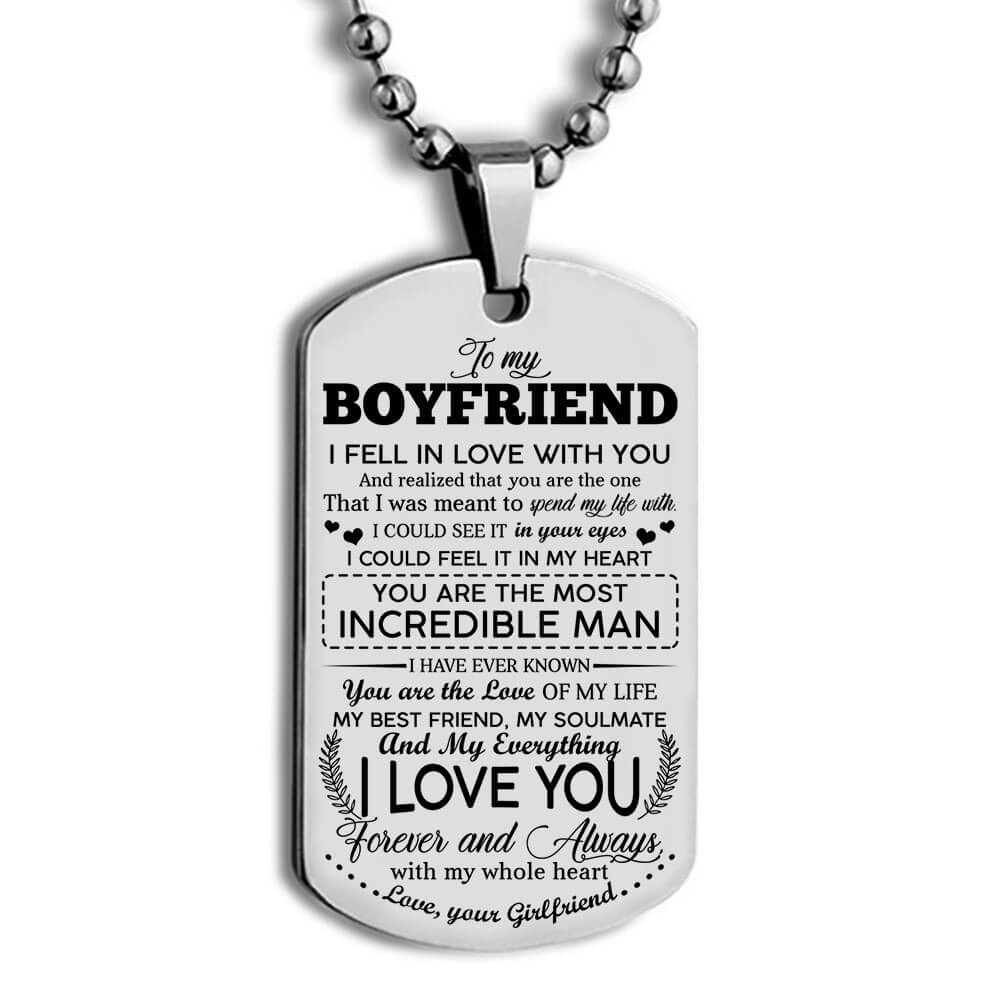 to my boyfriend i fell in love with you i love you forever and always love your girlfriend dog tag 2