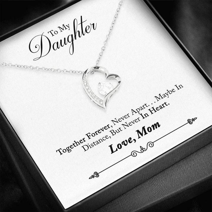 to my daughter together forever never apart maybe in distance love your mom hearts necklace 2