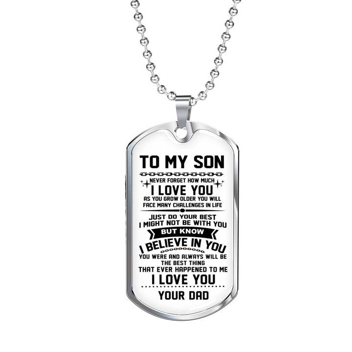 to my son never forget that i love you your dad dog tag 2