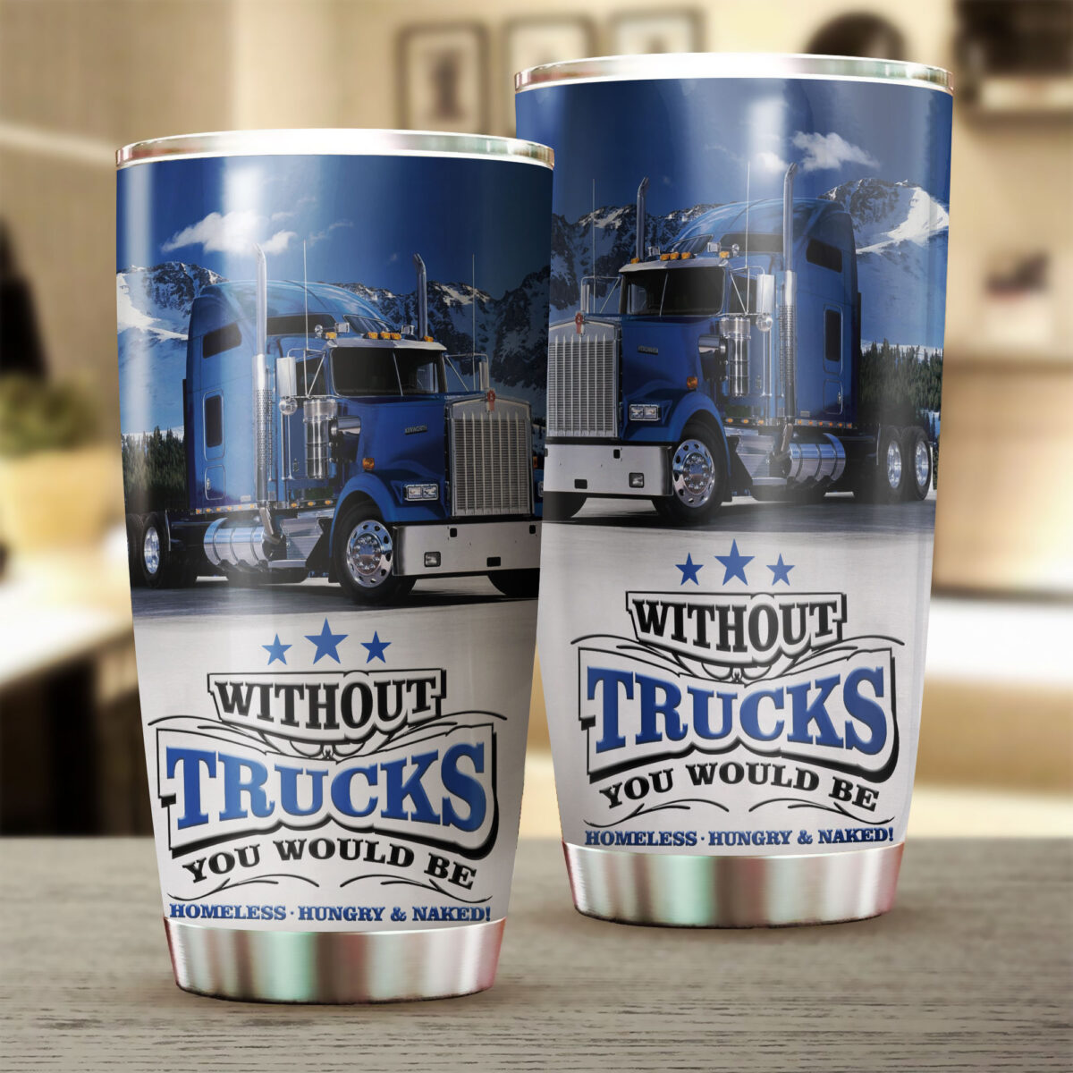 without trucks you would be all over print stainless steel tumbler 2