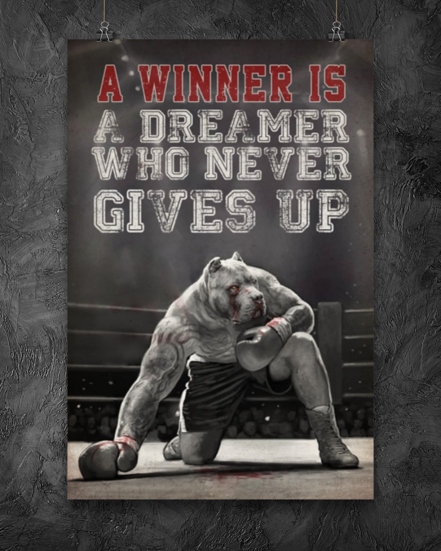 pit bull a winner is a dreamer who never give up boxing poster 2