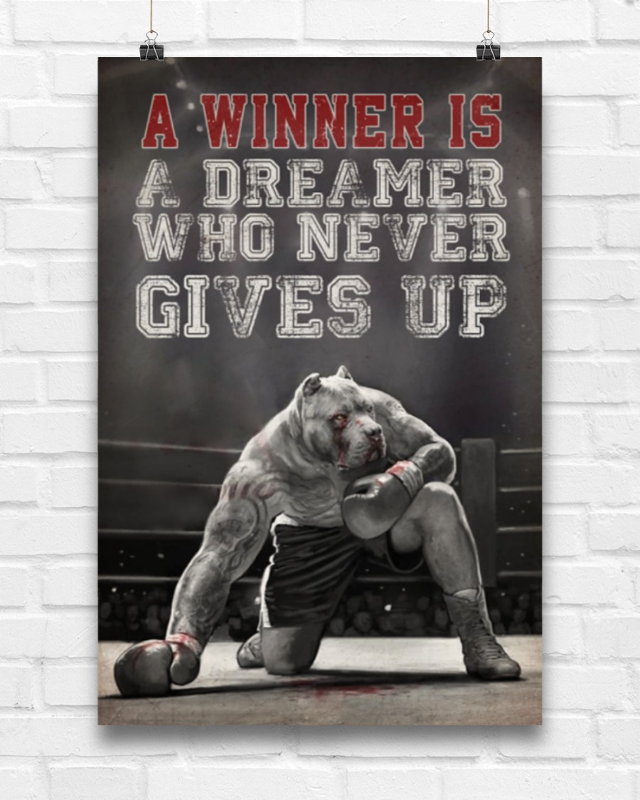 pit bull a winner is a dreamer who never give up boxing poster 5