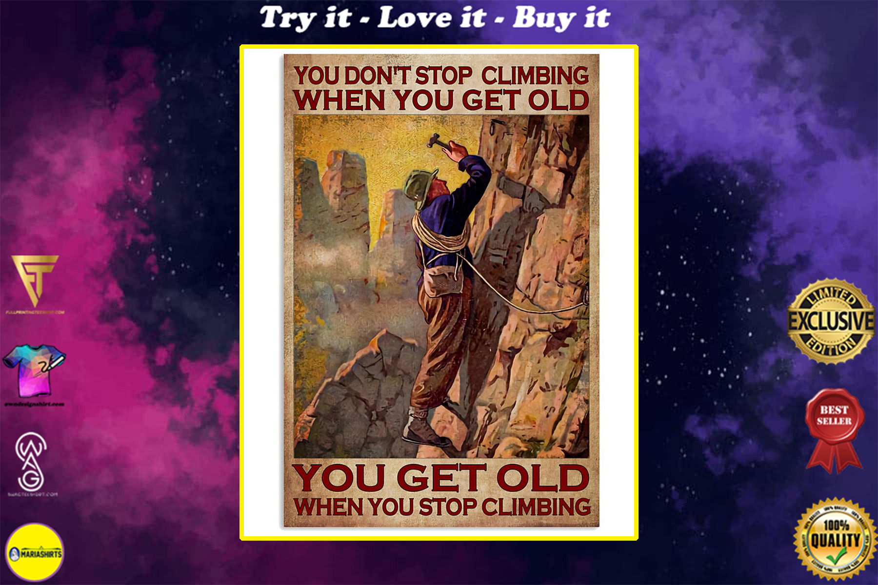 you dont stop playing climbing when you get old you get old when you stop playing climbing poster