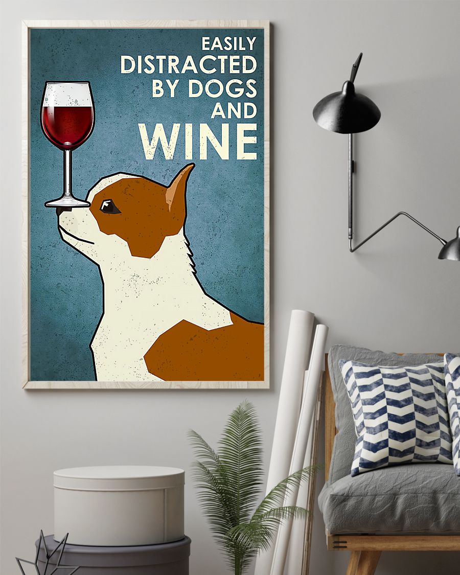 dog chihuahua easily distracted by dogs and wine poster 2