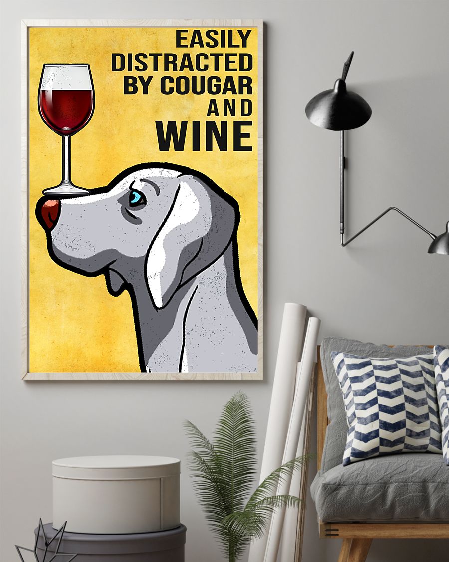 dog weimaraner easily distracted by dogs and wine poster 2
