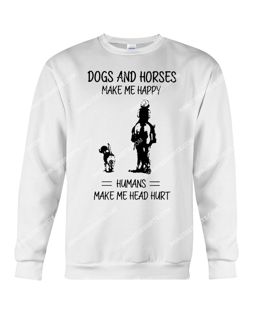 dogs make me happy humans make my head hurt sweatshirt 1