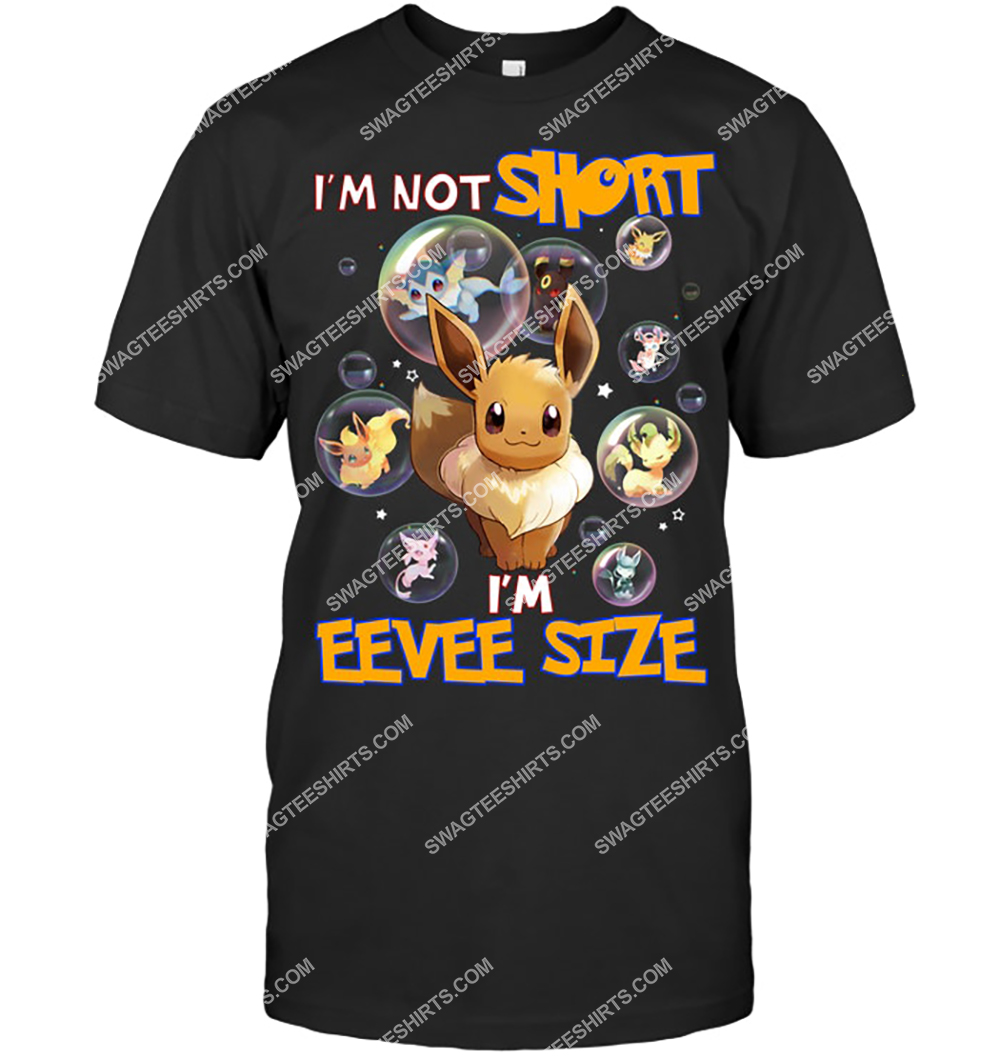 i'm not short i'm eevee size pokemon tshirt 2(1)