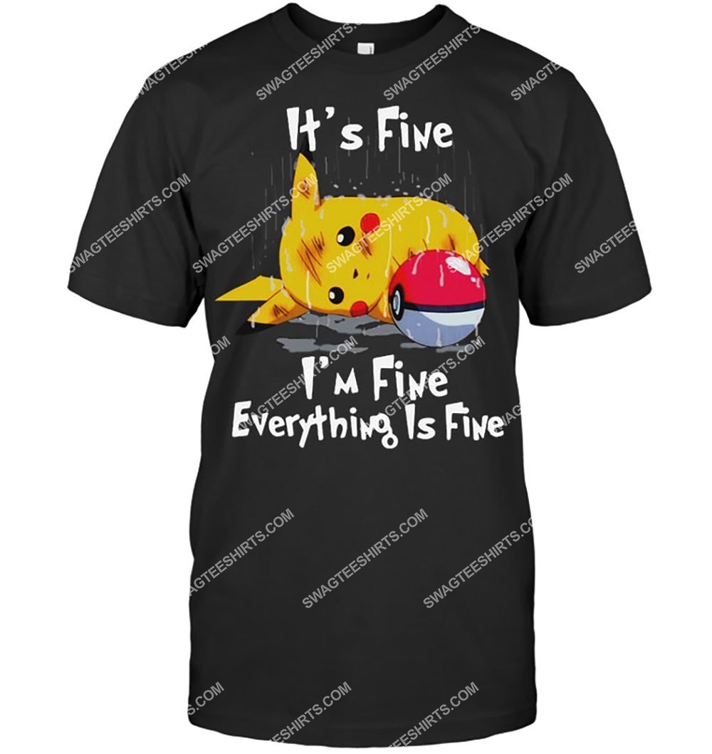 it's fine i'm fine everything is fine pikachu pokemon shirt 2(1)