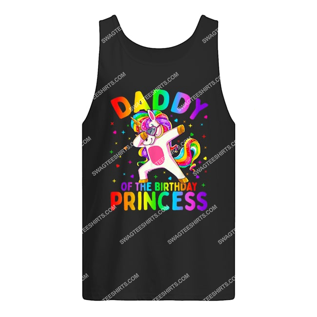 daddy of the birthday princess girl dabbing unicorn tank top 1