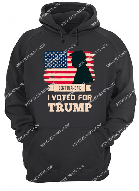 don't blame me i voted for trump usa flag distressed vintage politics hoodie 1