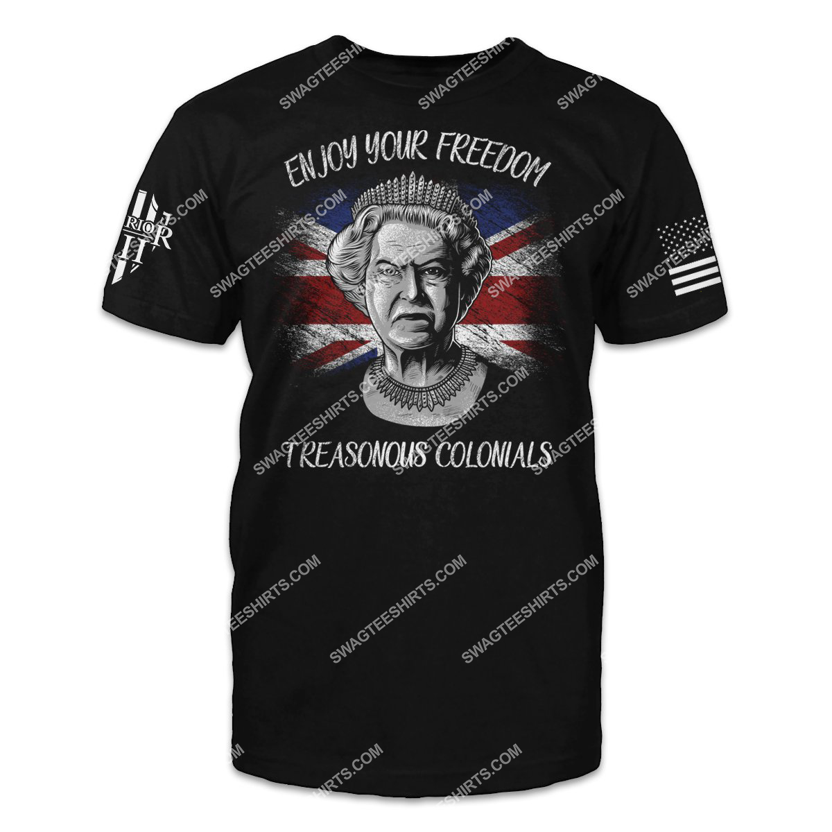 enjoy your freedom treasonous colonials queen of england shirt 1 - Copy (2)