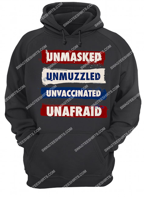 unmasked unmuzzled unvaccinated unafraid antimask politics hoodie 1